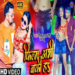 Film Abhi Baki Ha (Bhojpuri Song)