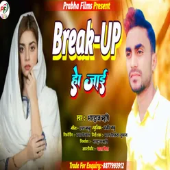 Break-Up Ho Jaaye (Bhojpuri)