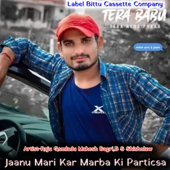 Jaanu Mari Kar Marba Ki Particsa B S Shisholaw (Original)