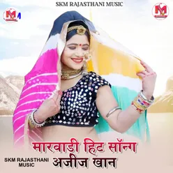 Marwadi Hit Song Ajij Khan