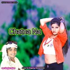 Chatna Ba (Bhojpuri)