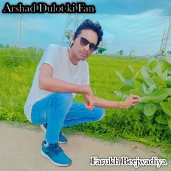 Arshad Dulot Ki Fan