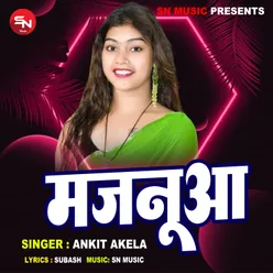 Majanuwa (Bhojpuri Song)