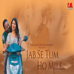 Jab Se Tum Ho Mile Hindi