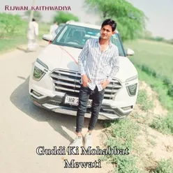 Guddi Ki Mohabbat Mewati