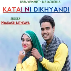 Katai Ni Dikhyandi (Gadwali song)