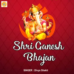 Shri Ganesh Bhajan (Bhakti Song)