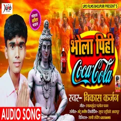 Bhola Pihi Coca Cola Bhojpuri