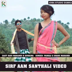 Sirf Aam Santhali Video (SANTHALI)