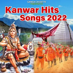 Kanwar Hits Songs 2022 (Bhojpuri)