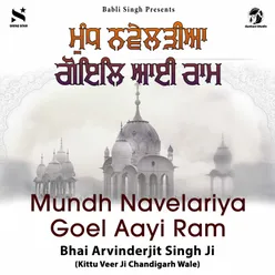 Mundh Navelariya Goel Aayi Ram