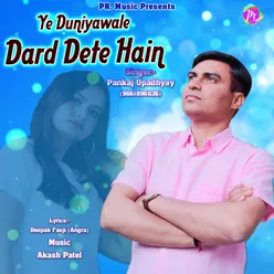 Ye Duniyanwale Dard Dete Hain Hindi