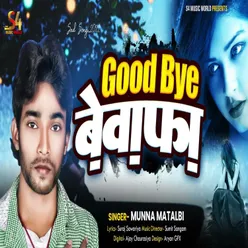 Good Byy Bewafa Hindi Song