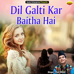 Dil Galti Kar Baitha Hai Ghazal