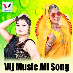 Vij Music All Song Bhojpuri Hits Viral Song