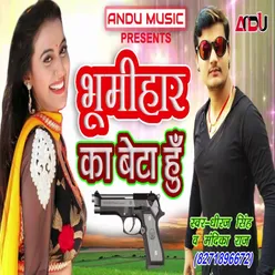 Bhumihar Ka Beta Hu Bhojpuri Song