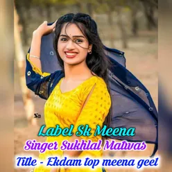 Ekdam Top Meena Geet