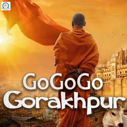 Gogogo Gorakhpur