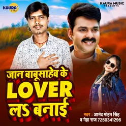 Jaan Babu Saheb Ke Lover La Banayi