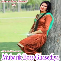 Mubarik Boss Ghasediya (Mewati)