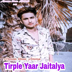 Triple Yaar Jaitalya (Mewati, Hindi)