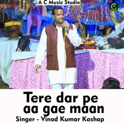 Tere dar pe aa gae maan Hindi Song
