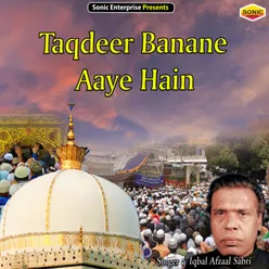 Taqdeer Banane Aaye Hain Islamic