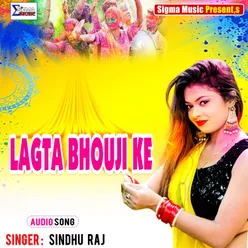 Lagta Bhouji Ke Bhojpuri Song