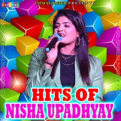 Hits Of Nisha Upadhyay Bhojpuri