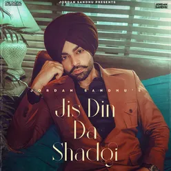 Jis Din Da Shadgi (feat. Dilpreet Dhillon)