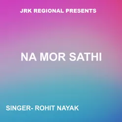 Na Mor Sathi ( Nagpuri Song )