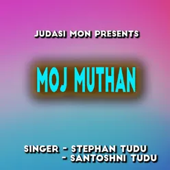 Moj Muthan ( Santhali Song )