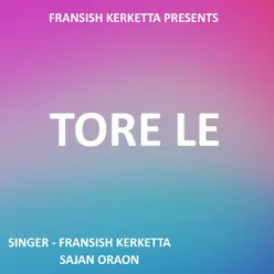 Tore Le ( Hip Hop Nagpuri Song )