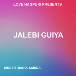 Jalebi Guiya ( Nagpuri Song )