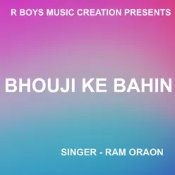 Bhouji Ke Bahin ( Nagpuri Song )