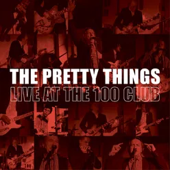 Pretty Thing-Live @ The 100 Club