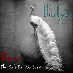 Rare: The Kafi Kanada Sessions