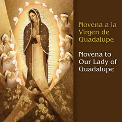 Novena a La Virgen De Guadalupe / Novena to Our Lady of Guadalupe