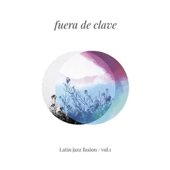 Latin Jazz Fusion, Vol. 1