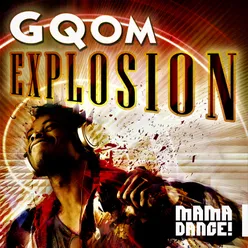 Gqom Explosion