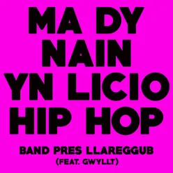 Mae Dy Nain yn Licio Hip Hop