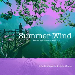 Summer Wind Russian and Bulgarian Song's