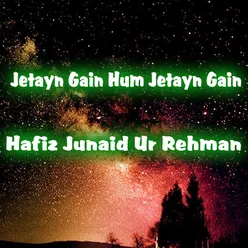 Jetayn Gain Hum Jetayn Gain - Single