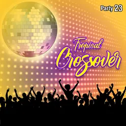 Tropical Crossover Party, Vol. 23