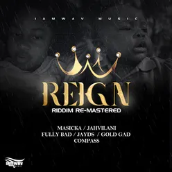 Reign Riddim Re-Mastered