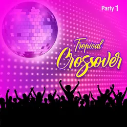 Tropical Crossover Party, Vol. 1