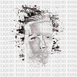Liquid Eyes