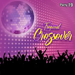Tropical Crossover Party, Vol. 19