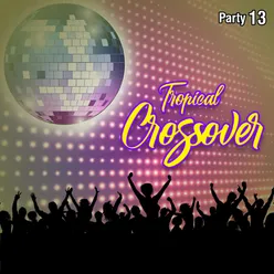 Tropical Crossover Party, Vol. 13