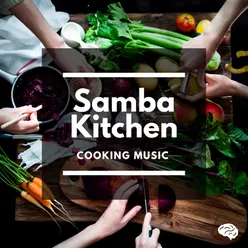 Samba Kitchen - Cooking Music